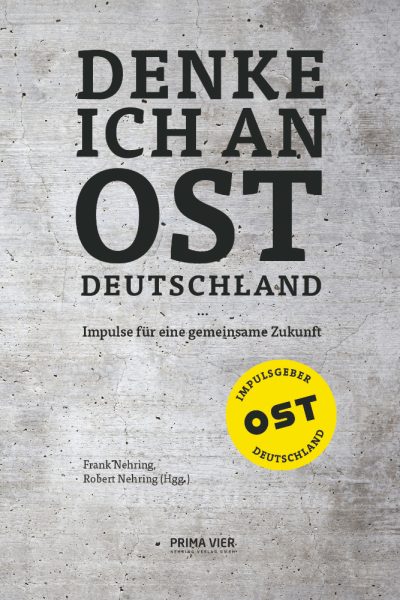 Denke ich an Ostdeutschland ... (Band 1). Jetzt bestellen!