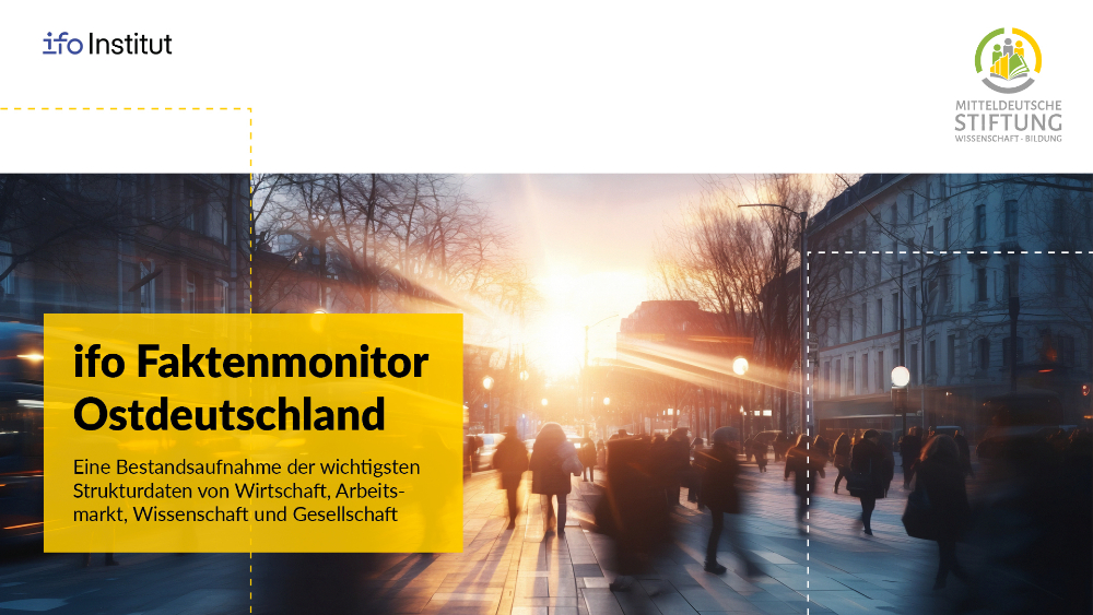 Der ifo Faktenmonitor Ostdeutschland. Abbildung: Mitteldeutsche Stiftung