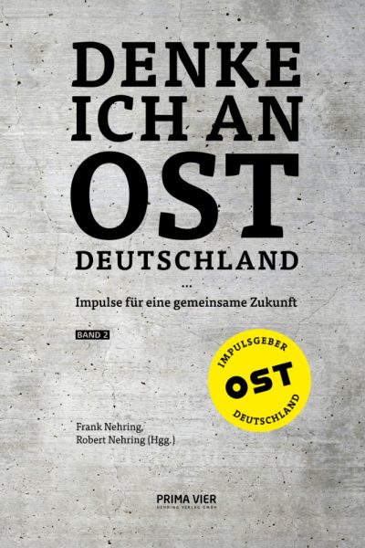 Denke ich an Ostdeutschland ... (Band 2). Jetzt bestellen!