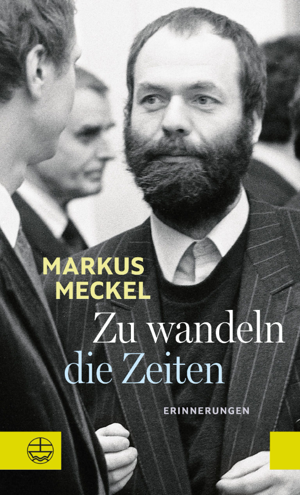 „Zu wandeln die Zeiten“ – die Erinnerungen von Markus Meckel sind 2020 erschienen. 