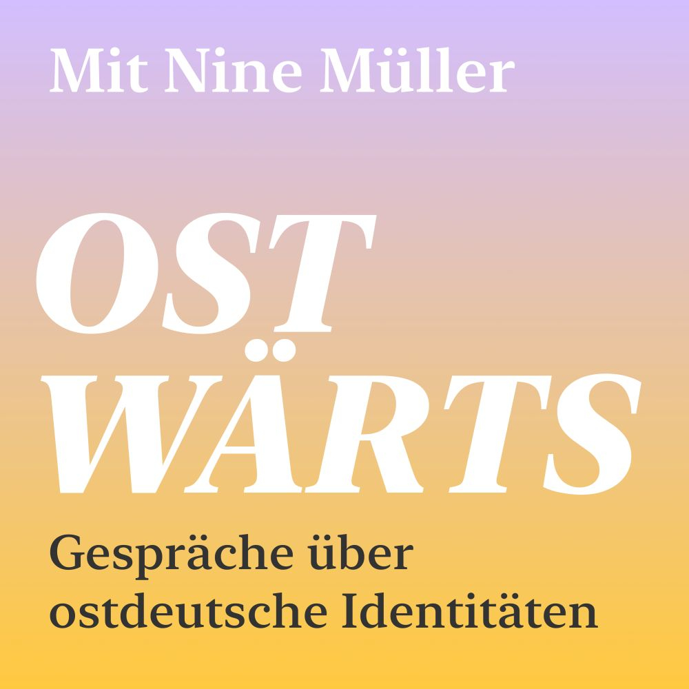 Das Keyvisual des Podcasts. Die Moderatorin veröffentlicht gerade ihre 42. Podcastfolge von „Ostwärts“ und erreicht rund 3.000 Hörerinnen und Hörer. Abbildung: „Ostwärts“