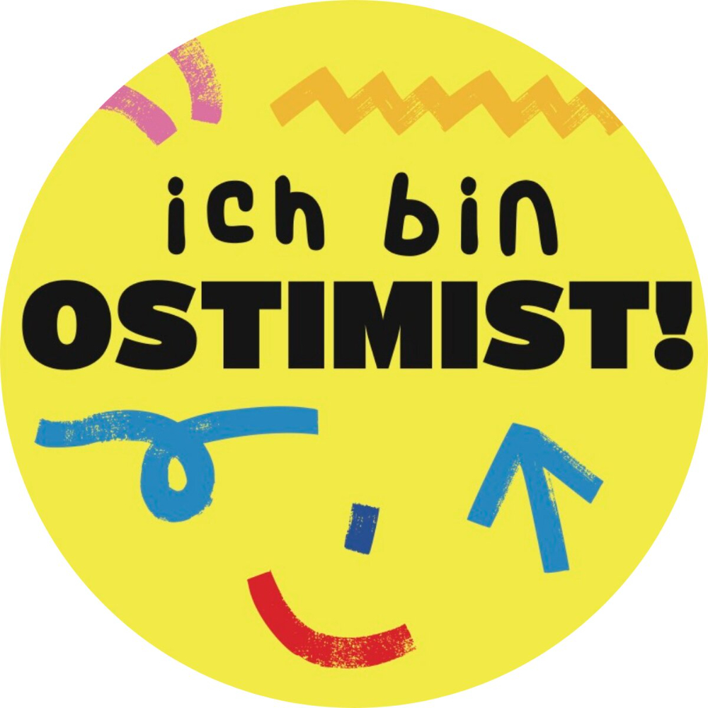 Der Ostimist-Sticker. Ostimismus bedeutet laut Joerg Fieback, die Opferrolle zu verlassen und mehr Selbstwirksamkeit zu zeigen. Abbildung: Zebra Group