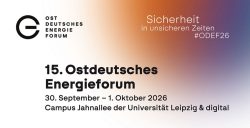 Das Leitthema des 15. Ostdeutschen Energieforums lautet „Sicherheit in unsicheren Zeiten“. Abbildung: Ostdeutsches Energieforum